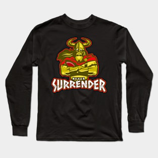 Never Surrender Long Sleeve T-Shirt